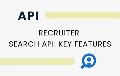 LinkedIn Recruiter Search API: Guide for Developers and Editors