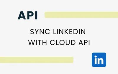 Sync LinkedIn with Cloud API for SaaS Solutions