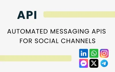 Guide to Automated Messaging APIs for Social Channels
