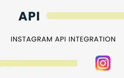 Instagram API Integration: The Complete Developer’s Guide for Software Editors