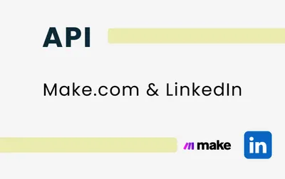 Create LinkedIn Scenarios with Make and Unipile
