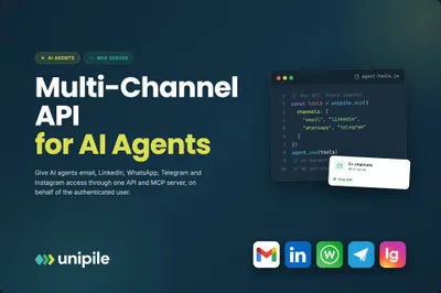Multi-Channel API for AI Agents: Email, LinkedIn & WhatsApp (2026)
